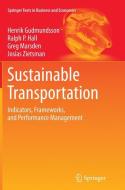 Sustainable Transportation di Henrik Gudmundsson, Ralph P. Hall, Greg Marsden, Josias Zietsman edito da Springer Berlin Heidelberg
