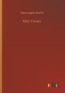 Kitty  Canary di Kate Langley Bosher edito da Outlook Verlag