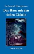 Das Haus mit den sieben Giebeln di Nathaniel Hawthorne edito da Hofenberg