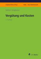 Vergütung und Kosten di Sabine Jungbauer edito da Müller Jur.Vlg.C.F.