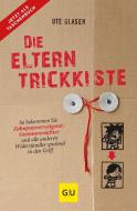 Die Eltern-Trickkiste di Ute Glaser edito da Graefe und Unzer Verlag