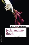 Jedermannfluch di Manfred Baumann edito da Gmeiner Verlag