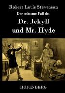 Der seltsame Fall des Dr. Jekyll und Mr. Hyde di Robert Louis Stevenson edito da Hofenberg