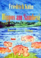 Hippos am Sambesi di Friedrich Kuhn edito da Zwiebelzwerg Verlag