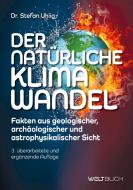 Der natürliche Klimawandel di Stefan Uhlig edito da WELTBUCH Verlag GmbH