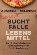 Raus aus der Suchtfalle Lebensmittel di Iris Zachenhofer, Shird Schindler edito da edition a GmbH