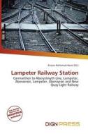 Lampeter Railway Station edito da Dign Press