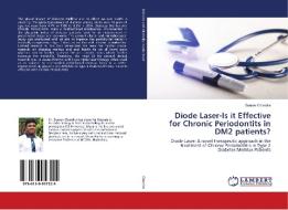 Diode Laser-Is it Effective for Chronic Periodontits in DM2 patients? di Sourav Chandra edito da LAP Lambert Academic Publishing