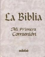 Biblia Mi Primera Comunion, La di Edebe edito da EDBE