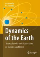 Dynamics of the Earth di V. I. Ferronsky, S. V. Ferronsky edito da Springer-Verlag GmbH