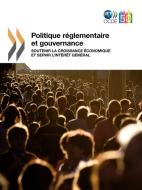Politique Reglementaire Et Gouvernance di Oecd Publishing edito da Organization for Economic Co-operation and Development (OECD
