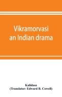 Vikramorvasi di Kalidasa edito da Alpha Editions
