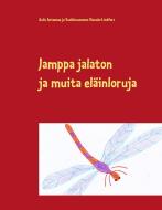 Jamppa jalaton di Aulis Antamaa, Vuokkovanamo Vienola-Lindfors edito da Books on Demand