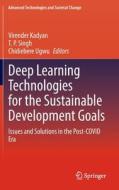 Deep Learning Technologies for the Sustainable Development Goals: Issues and Solutions in the Post-Covid Era edito da SPRINGER NATURE