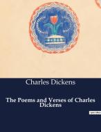 The Poems and Verses of Charles Dickens di Charles Dickens edito da Culturea