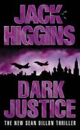 Dark Justice di Jack Higgins edito da Harpercollins Publishers