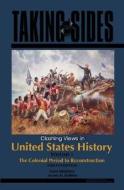 Clashing Views In United States History di Larry Madaras, James M. SoRelle edito da Mcgraw-hill Education - Europe