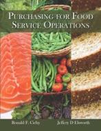 Purchasing for Food Service Operations with Answer Sheet (Ahlei) di Ronald F. Cichy, American Hotel &. Lodging Educational In, &. Lodging Assoc American Lodging Assoc edito da Educational Institute