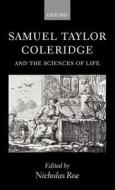 Samuel Taylor Coleridge and the Sciences of Life edito da OXFORD UNIV PR