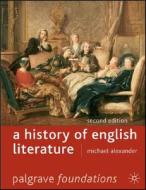 A History Of English Literature di Michael Alexander edito da Palgrave Macmillan