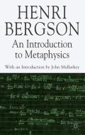 An Introduction to Metaphysics di Henri Bergson, John Mullarkey edito da Palgrave Macmillan