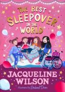 The Best Sleepover in the World di Jacqueline Wilson edito da Penguin Books Ltd (UK)