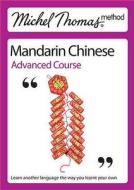 Mandarin Chinese Advanced Course di Harold Goodman edito da Hodder Education