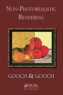 Non-photorealistic Rendering di Bruce Gooch, Amy Gooch edito da Taylor & Francis Ltd