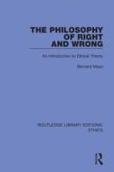 The Philosophy Of Right And Wrong di Bernard Mayo edito da Taylor & Francis Ltd