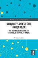 Rituality And Social (Dis)Order di Alessandro Testa edito da Taylor & Francis Ltd