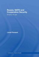 Russia, NATO and Cooperative Security di Lionel (NATO Information Office Ponsard edito da Taylor & Francis Ltd