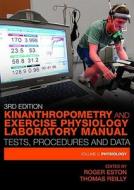 Kinanthropometry and Exercise Physiology Laboratory Manual: Tests, Procedures and Data: Volume Two: Physiology di Eston Roger, Roger Eston, Thomas Reilly edito da ROUTLEDGE