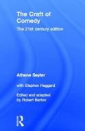 The Craft of Comedy di Athene Seyler, Stephen Haggard edito da Taylor & Francis Ltd
