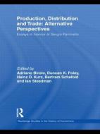 Production, Distribution and Trade: Alternative Perspectives di Adriano Birolo edito da Routledge