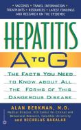 Hepatitis A to G: The Facts You Need to Know about All the Forms of This Dangerous Disease di Alan Berkman, Nicholas Bakalar edito da GRAND CENTRAL PUBL