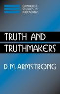 Truth and Truthmakers di D. M. Armstrong edito da Cambridge University Press
