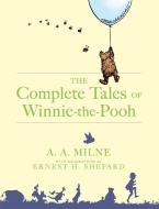 The Complete Tales of Winnie-The-Pooh di A. A. Milne edito da DUTTON