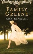 The Family Greene di Ann Rinaldi edito da GRAPHIA BOOKS