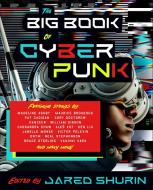 The Big Book of Cyberpunk di Jared Shurin edito da VINTAGE