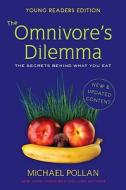 The Omnivore's Dilemma, Young Readers Edition: The Secrets Behind What You Eat di Michael Pollan edito da Turtleback Books