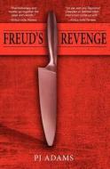 Freud's Revenge di Pj Adams edito da Pjadamsbooks