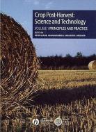Crop Post-Harvest: Science and Technology, Volume 1 di Peter Golob edito da Wiley-Blackwell