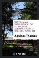 The Summa Theologica of St. Thomas Aquinas. Part I. Qq. CIII.- CXIX. (5) di Aquinas Thomas edito da LIGHTNING SOURCE INC