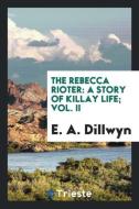 The Rebecca Rioter di E. A. Dillwyn edito da Trieste Publishing