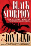 Black Scorpion di Jon Land edito da Starscape