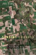 Sensing Changes di Joy Parr edito da UBC Press