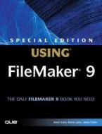 Special Edition Using Filemaker 9 di Scott Love, Steve Lane, Jesse Feiler edito da Pearson Education (us)