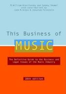 This Business Of Music di M. William Krasilovksy, Sidney Shemel edito da Watson-guptill Publications
