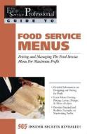 Food Service Menus: Pricing and Managing the Food Service Menu for Maximum Profit di Lora Arduser edito da ATLANTIC PUB CO (FL)