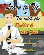 Learn To Tie A Tie With The Rabbit And The Fox di Sybrina Durant edito da Sybrina Publishing